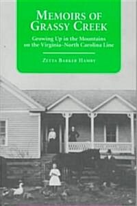 Memoirs of Grassy Creek: Growing Up in the Mountains on the Virginia-North Carolina Line (Paperback)