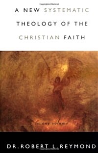 A New Systematic Theology of the Christian Faith (Hardcover, 2nd, Revised)
