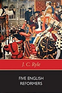 Five English Reformers (Paperback, Revised)