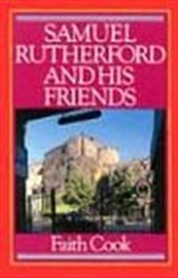Samuel Rutherford and His Friends (Paperback)