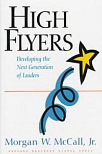High Flyers: Developing the Next Generation of Leaders (Hardcover)
