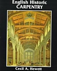 English Historic Carpentry (Paperback, Reprint)