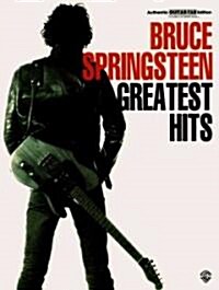 Bruce Springsteen -- Greatest Hits: Authentic Guitar Tab (Paperback)