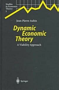 Dynamic Economic Theory: A Viability Approach (Hardcover)