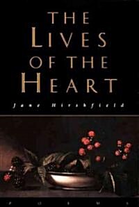 The Lives of the Heart: Poems (Paperback)