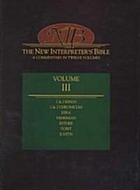 New Interpreters Bible Volume III: 1 & 2 Kings, 1 & 2 Chronicles, Ezra, Nehemiah, Esther, Tobit, Judith (Hardcover)