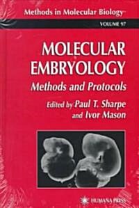 Molecular Embryology: Methods & Protocols (Hardcover)