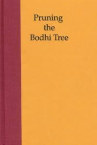 Pruning the bodhi tree : the storm over critical Buddhism