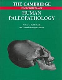 The Cambridge Encyclopedia of Human Paleopathology (Hardcover)