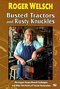 Busted Tractors and Rusty Knuckles (Paperback)