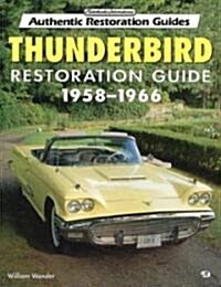Thunderbird Restoration Guide, 1958-1966 (Paperback)