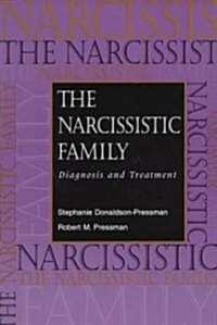 The Narcissistic Family: Diagnosis and Treatment (Paperback)