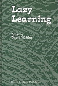 Lazy Learning (Hardcover)