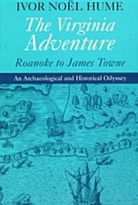 The Virginia Adventure: Roanoke to James Towne (Paperback)