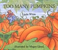 Too Many Pumpkins (Paperback, Reprint)