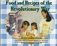 Food and Recipes of the Revolutionary War (Hardcover)