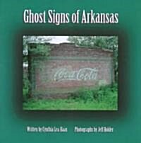 Ghost Signs of Arkansas (Paperback)
