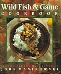 Wild Fish & Game Cookbook (Hardcover)