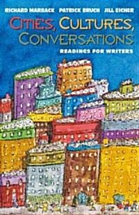 Cities, Cultures, Conversations: Readings for Writers (Paperback)