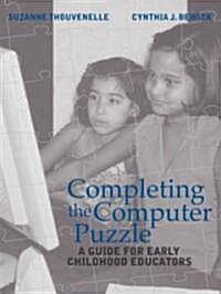 Completing the Computer Puzzle (Paperback)