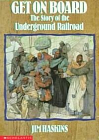 [중고] Get on Board: The Story of the Underground Railroad (Paperback)