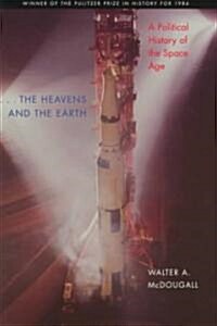 The Heavens and the Earth: A Political History of the Space Age (Revised) (Paperback, Revised)