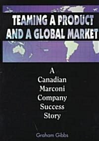 Teaming a Product and a Global Market (Paperback)