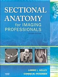 Sectional Anatomy for Imaging Professionals (Hardcover, 2nd)