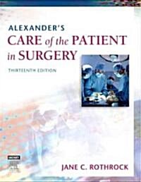 Alexanders Care of the Patient in Surgery (Hardcover, 13th, Revised)
