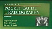 Merrills Pocket Guide to Radiography (Paperback, 6th, Spiral)