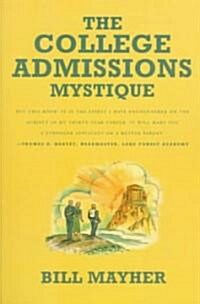 The College Admissions Mystique (Paperback)