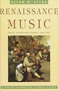 Renaissance Music: Music in Western Europe, 1400-1600 (Paperback)