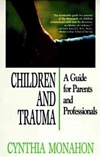 Children and Trauma: A Guide for Parents and Professionals (Paperback, Revised)