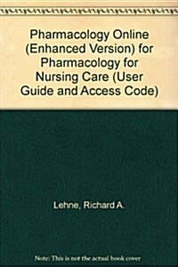 Pharmacology Online (Enhanced Version) for Pharmacology for Nursing Care (Paperback, Pass Code, 6th)