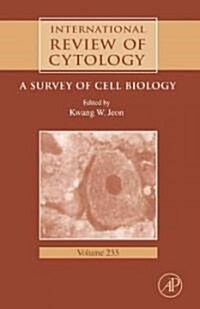 International Review of Cytology: A Survey of Cell Biology Volume 255 (Hardcover)