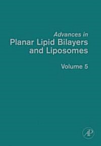 Advances in Planar Lipid Bilayers and Liposomes (Hardcover, 1st)