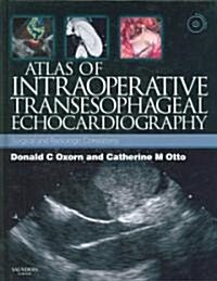 [중고] Atlas of Intraoperative Transesophageal Echocardiography : Surgical and Radiologic Correlations (Package)