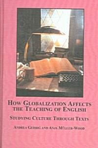 How Globalization Affects the Teaching of English (Hardcover)