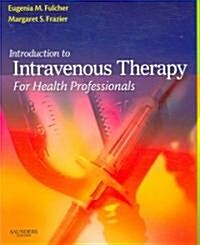 Introduction to Intravenous Therapy for Health Professionals (Paperback)
