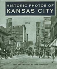 Historic Photos of Kansas City (Hardcover)