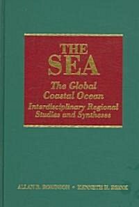 The Sea, Volume 14b: The Global Coastal Ocean: Interdisciplinary Regional Studies and Syntheses (Hardcover)