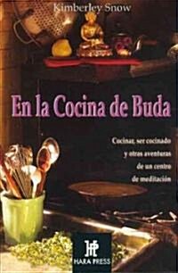En la cocina de Buda/ In Budas Kitchen (Paperback)