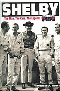 Shelby: The Man, the Cars, the Legend: Updated and Expanded Edition (Paperback)