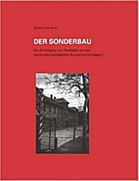 Der Sonderbau. Die Errichtung Von Bordellen in Nationalsozialistischen Konzentrationslagern (Paperback)