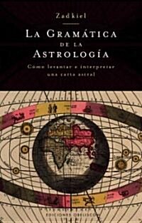Gramatica De La Astrologia/ Grammar of Astrology (Paperback, Translation)