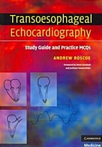 Transoesophageal Echocardiography : Study Guide and Practice MCQs (Paperback)