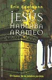 Jesus Hablaba Arameo (Paperback)