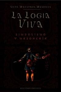 La Logia Viva (Paperback)
