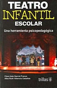 Teatro infantil escolar / School Theater for Children (Paperback)