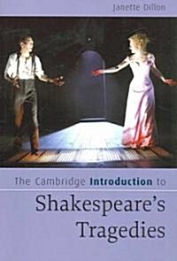 The Cambridge Introduction to Shakespeares Tragedies (Paperback)